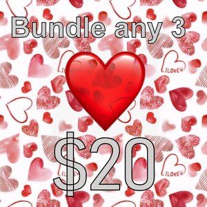 Bundle Any 3 ❤️ for $20